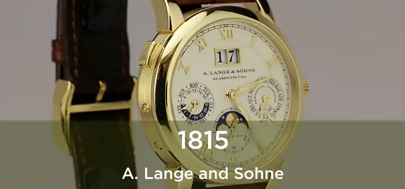  1815 A. Lange and Sohne