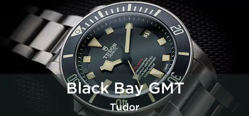  Black Bay GMT Tudor