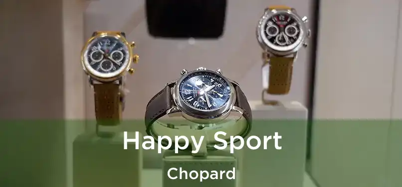  Happy Sport Chopard