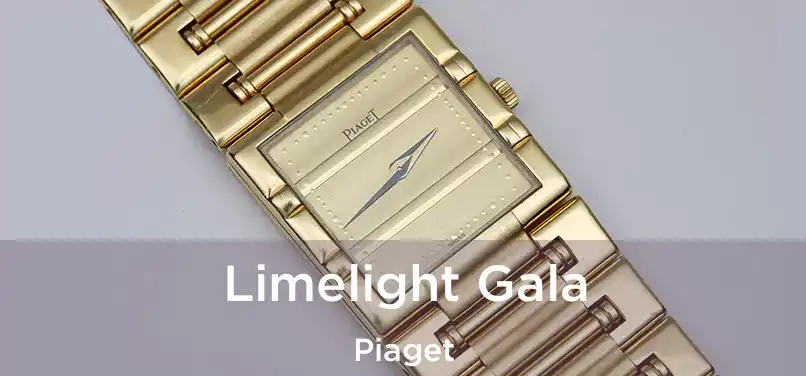  Limelight Gala Piaget