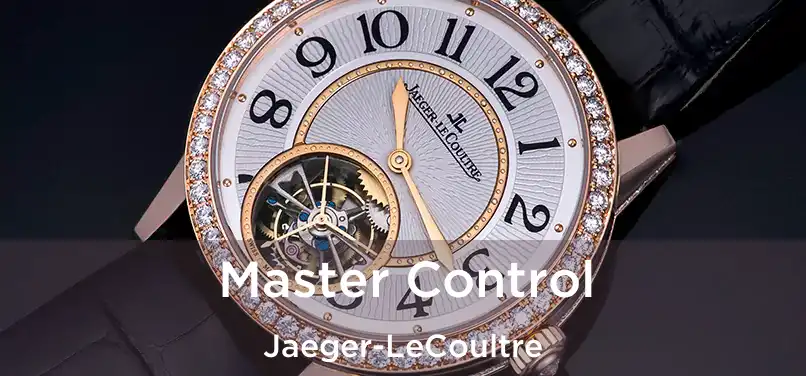  Master Control Jaeger-LeCoultre